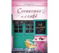 Corazones en el café/ Hearts in the Coffee (Premio Vergara - El Rincón de la Novela Romántica)