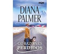 Corazones perdidos: Diana Palmer, autora superventas del New York Times, narra la dramática historia de un amargado sheriff de pueblo que se encuentra ... sus sueños durante años.: 333 (HQN)