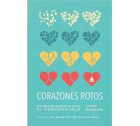 Corazones rotos. Consejos budistas para el desconsuelo (SIN COLECCION)