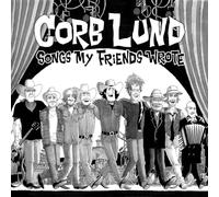 Corb Lund - Songs My Friends Wrote