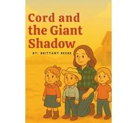 Cord and the Giant Shadow (Children’s Bible Story Series: Cowboys & Cowgirls of the Good Book)