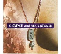 Corday and the Curious - Naked (US Import)