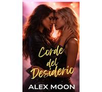 Corde del Desiderio: Una romance rockstar lesbica/saffica super bollente (Il Club di Sole Ragazze)