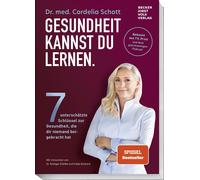 Cordelia Dr. Sc Gesundheit kannst du lernen.: Sieben unterschätzte (Tapa blanda)