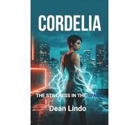 Cordelia: THE STILLNESS IN THE SPARK