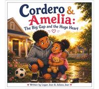 Cordero & Amelia: The Big Gap and The Huge Heart