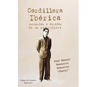 Cordillera Ibérica. Recuerdos y olvidos de un guerrillero