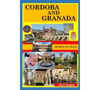 CORDOBA AND GRANADA: JEWELS OF SPAIN: 7 (CITIES OF SPAIN.)
