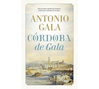 Córdoba de Gala | Antonio Gala
