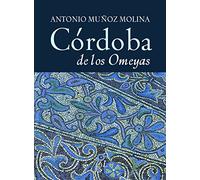 Córdoba de los Omeyas: 1 (CIUDADES Hª)