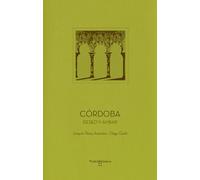 Córdoba: Deseo y ámbar: 5 (Ciudades Patrimonio de la Humanidad)