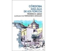 Córdoba. Más allá de los tópicos