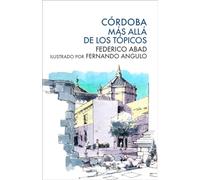 Córdoba. Más allá de los tópicos (VAGAMUNDOS)