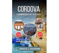 CORDOVA COMPAGNO DI VIAGGIO: Esplora la Mezquita, i bellissimi cortili, lo storico ponte romano e molto altro del ricco patrimonio dell'Andalusia