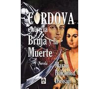 CORDOVA entre la Bruja y la Muerte: Novela