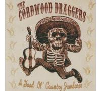 Cordwood Draggers - A Good Ol Country Jambore