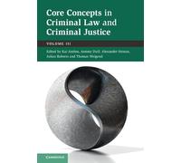 Core Concepts in Criminal Law and Criminal Justice: Volume 3: Volume III