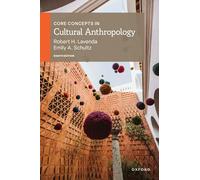 Core Concepts in Cultural Anthropology – Oxford University Press