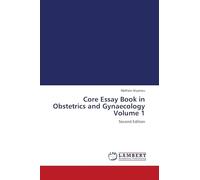 Core Essay Book in Obstetrics and Gynaecology Volume 1: Second Edition