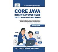 Core Java Interview Questions You’ll Most Likely Be Asked: A Complete Guide to Java Fundamentals, OOPs, Collections, Exception Handling, and Java 9 for Job Success (Job Interview Questions)