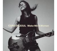 Core of Soul - Make Me a Woman