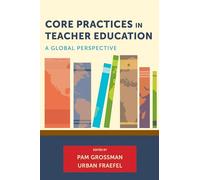 Core Practices in Teacher Education: A Global Perspective (Core Practices in Education Series)