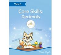 Core Skills: Decimals: Primary Path KS2 Maths Series (Core Maths Skills)
