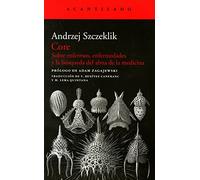 Core: Sobre enfermos, enfermedades y la búsqueda del alma de la medicina: 252 (El Acantilado)
