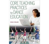Core Teaching Practices for Dance Education