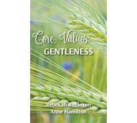 Core Values: Gentleness: 6 (The DNA of God)