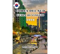 COREA DEL SUD GUIDA DI VIAGGIO 2026