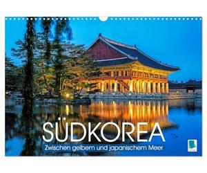 Corea del Sur: Entre el mar amarillo y japonés (calendario de pared 2026 DIN A3 horizontal), calendario mensual CALVENDO : Fernweh & Traumreise: Impresiones de Corea del Sur (CALVENDO lugares)