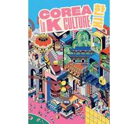 Corea. La K-Culture (Rizzoli Illustrati)
