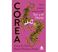 Corea. Una nueva historia del Sur y el Norte: Nueva Historia Del Sur Y Del Norte/ a New History of South and North: 94 (Ático Historia)