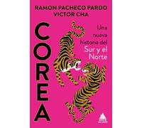 Corea. Una Nueva Historia Del Sur Y El Norte