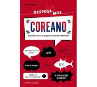 Coreano. ¡Despegamos! – Nociones básicas para hacerse entender – Larousse