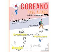 Coreano paso a paso (Blanco y Negro): Aprender coreano desde 0