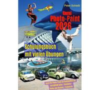 COREL PHOTO-PAINT 2026 Schulungsbuch mit vielen Übungen