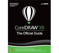 CorelDRAW X8: The Official Guide (CONSUMER APPL & HARDWARE - OMG)