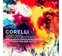 Corelli - Concerti Grossi: Sinfonia To Santa Beatrice D'Este