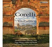 Corelli, a. - Corelli: Violin Sonatas Op. 5