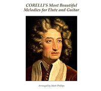 Corelli's Most Beautiful Melodies for Flute and Guitar