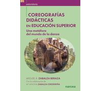 COREOGRAFÍAS DIDÁCTICAS EN EDUCACIÓN SUPERIOR: Una metáfora del mundo de la danza: 64 (Universitaria)