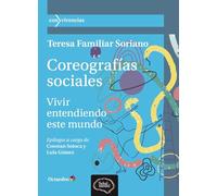 Coreografías sociales: Vivir entendiendo este mundo (Convivencias - Salud Mental)