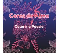 Cores da Alma: Colorir a Poesia