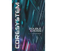 Coresystem: Double Cross (Coresystem eng)