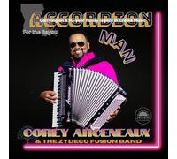 COREY ARCENEAUX AND THE ZYDECO FUSION BAND - ACCORDION MAN