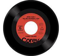 Corey Blake - How Can I Go On Without You / Your Love Is Like A Boomerang [Vinilo]