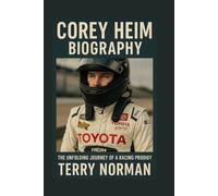 Corey Heim Biography: The Unfolding Journey of a Racing Prodigy