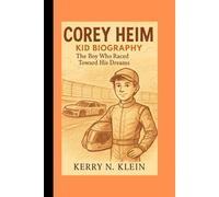 Corey Heim Kid biography: The Boy Who Raced Toward His Dreams
